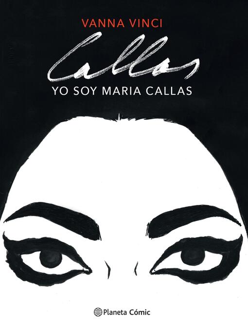 Title details for Yo soy Maria Callas (novela gráfica) by Vanna Vinci - Available